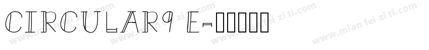 CIRCULAR9 E字体转换
